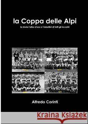 la Coppa Delle Alpi Alfredo Corinti 9781326155643 Lulu.com - książka