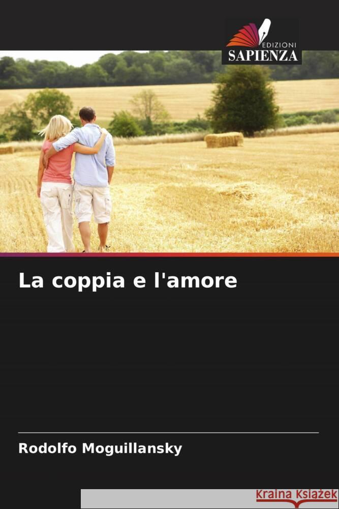 La coppia e l'amore Rodolfo Moguillansky 9786206661511 Edizioni Sapienza - książka