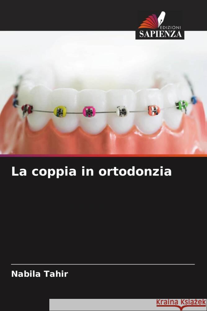 La coppia in ortodonzia Tahir, Nabila 9786206570776 Edizioni Sapienza - książka