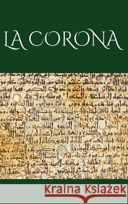 La Corona Miguel Leon 9781539748137 Createspace Independent Publishing Platform - książka