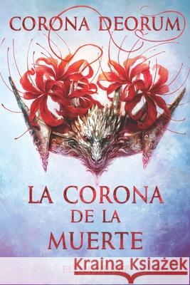 La corona de la muerte: Trilog?a Corona Deorum Elena N??e 9788409751488 Elena Nunez - książka