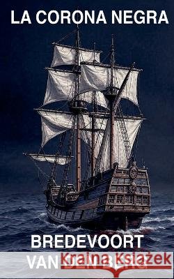 La Corona Negra Berg, Bredevoort Van Den 9798233646577 Bredevoort Van Den Berg - książka