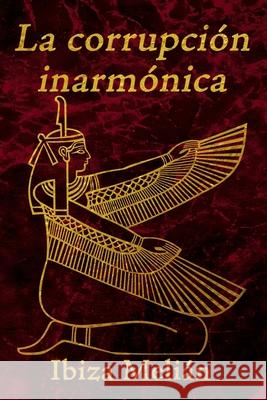 La corrupción inarmónica Melian, Ibiza 9781675027929 Independently Published - książka