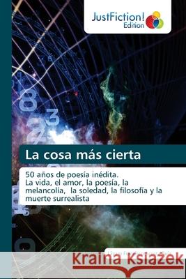 La cosa más cierta Acosta Ruiz, Lázaro Francisco 9786203576719 Justfiction Edition - książka