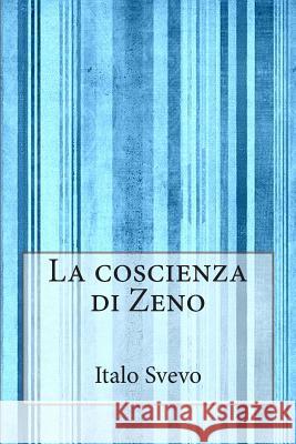 La coscienza di Zeno Svevo, Italo 9781499330199 Createspace - książka