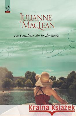 La Couleur de la destinee MacLean, Julianne 9781542527101 Createspace Independent Publishing Platform - książka