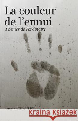 La couleur de l'ennui Laurent Chaulet 9781659604504 Independently Published - książka