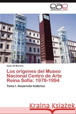 La Creacion del Museo Nacional Centro de Arte Reina Sofia Isaac Ai 9783848467297 Editorial Acad Mica Espa Ola - książka