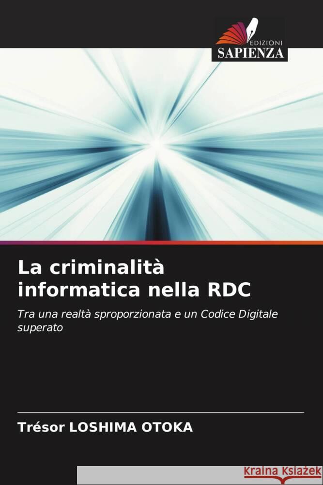 La criminalità informatica nella RDC LOSHIMA OTOKA, Trésor 9786208605353 Edizioni Sapienza - książka