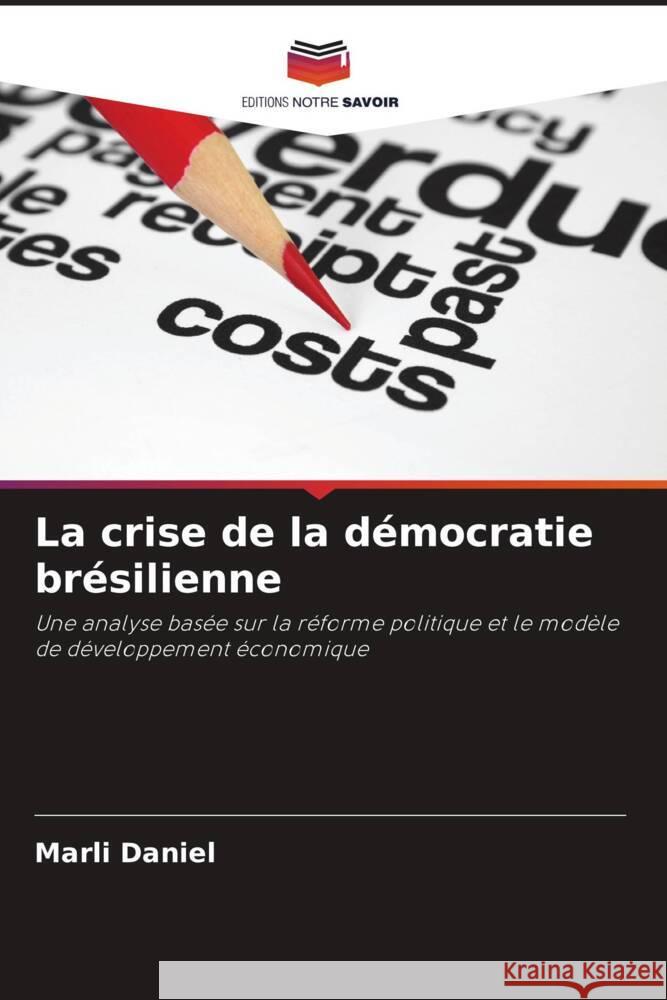 La crise de la d?mocratie br?silienne Marli Daniel 9786208373498 Editions Notre Savoir - książka