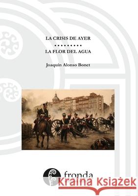 La crisis de ayer Joaqu Bonet 9781716940637 Lulu.com - książka