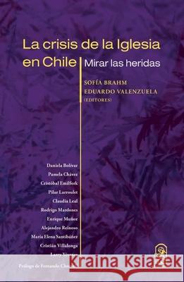 La crisis de la iglesia en Chile Sof A. Brahm Eduardo Valenzuela 9789561429024 Ediciones Ucsh - książka