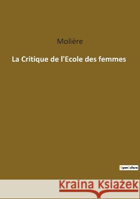 La Critique de l\'Ecole des femmes Moli?re 9782382748961 Culturea - książka