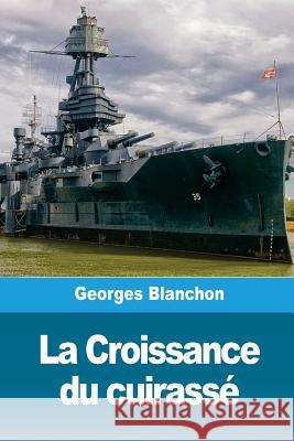 La Croissance du cuirassé Blanchon, Georges 9781986480512 Createspace Independent Publishing Platform - książka
