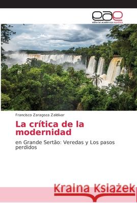 La crítica de la modernidad Zaragoza Zaldívar, Francisco 9786202233811 Editorial Académica Española - książka