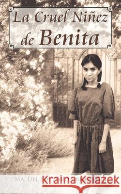 La Cruel Ni EZ de Benita Ma Del Socorro Uriostegui 9781463329358 Palibrio - książka