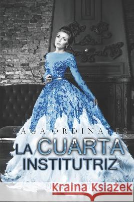 La Cuarta Institutriz Phavy Prieto   9798398984484 Independently Published - książka