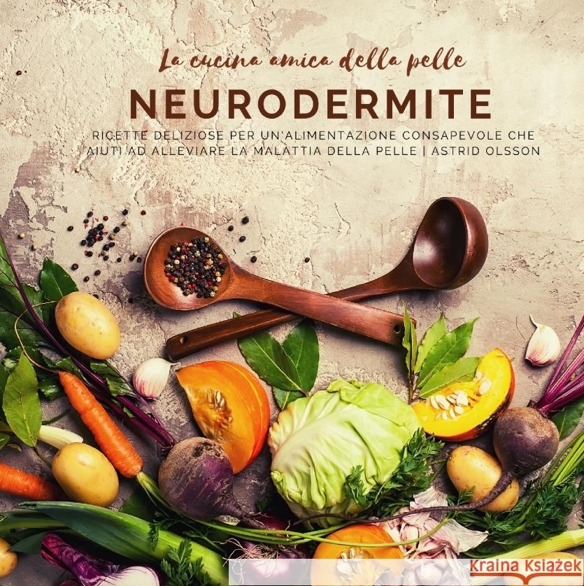 La cucina amica della pelle - Neurodermite Olsson, Astrid 9783347701489 BuchHörnchen-Verlag - książka