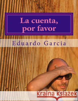 La cuenta, por favor Garcia, Eduardo 9781489552679 Tantor Media Inc - książka