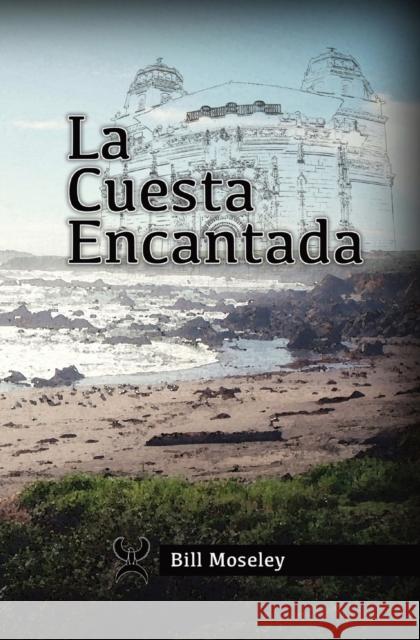 La Cuesta Encantada Bill Moseley 9781087905778 Indy Pub - książka
