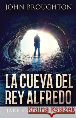 La Cueva Del Rey Alfredo John Broughton 9784824119100 Next Chapter Circle - książka