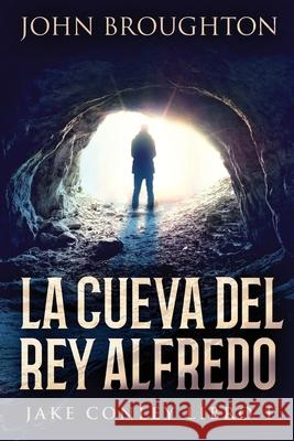 La Cueva Del Rey Alfredo John Broughton 9784824119131 Next Chapter Circle - książka
