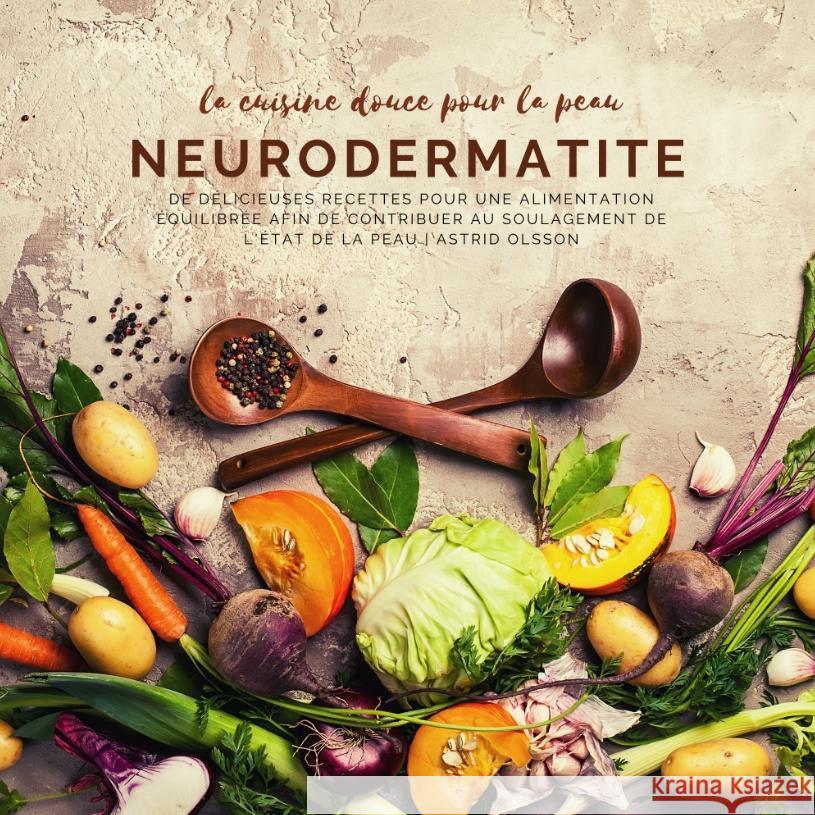 La cuisine douce pour la peau - Neurodermatite Olsson, Astrid 9783347642348 BuchHörnchen-Verlag - książka