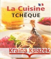 La Cuisine Tchëque Lea FilipovÃ¡ 9788073917906 Slovart - książka
