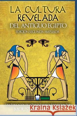 La Cultura Revelada Del Antiguo Egipto Gadalla, Moustafa 9781522021674 Independently Published - książka