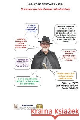 La culture générale en jeux: 50 exercices avec tests et astuces mnémotechniques Grimaud, Coralie 9781508938293 Createspace - książka