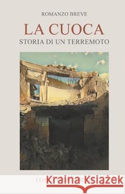 La Cuoca: Storia di un terremoto Stella, Alessandro 9798649981644 Independently published - książka