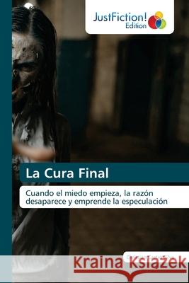 La Cura Final Christian Castro Silva 9786200494924 Justfiction Edition - książka