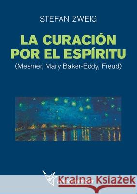 La curaci?n por el esp?ritu Stefan Zweig 9781643608594 Mandragorazur - książka
