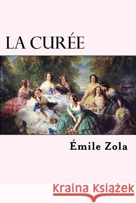 La curée Zola, Emile 9781985736054 Createspace Independent Publishing Platform - książka