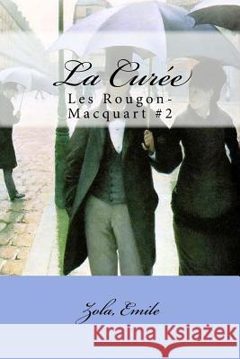 La Curée: Les Rougon-Macquart #2 Mybook 9781546572954 Createspace Independent Publishing Platform - książka