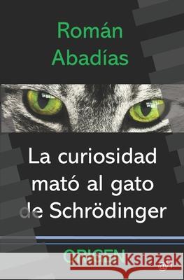 La curiosidad mató al gato de Schrödinger Leon, Eva 9781976797361 Independently Published - książka