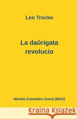 La daŭrigata revolucio Leo Trocko, Vilhelmo Lutermano, Jurij Finkel 9782369600596 Monda Asembleo Socia - książka