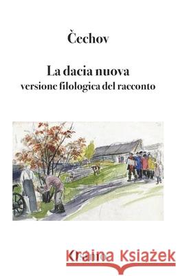 La dacia nuova: versione filologica del racconto Bruno Osimo Alice D'Auria Benedetta Molteni 9788831462396 Bruno Osimo - książka