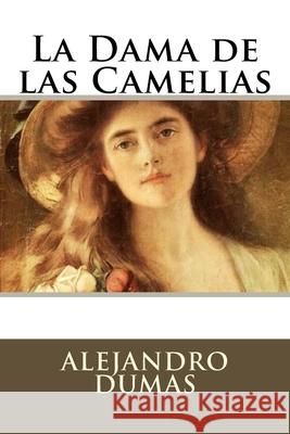 La Dama de las Camelias Alejandro Dumas 9781536993028 Createspace Independent Publishing Platform - książka