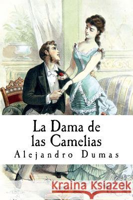 La Dama de las Camelias Dumas, Alejandro 9781539426967 Createspace Independent Publishing Platform - książka