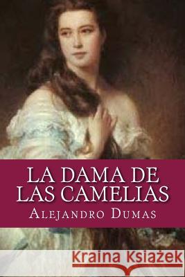 La Dama de las Camelias Rivas, Anton 9781539950851 Createspace Independent Publishing Platform - książka