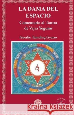 La Dama del Espacio (Segunda Edici?n) Gueshe Tamding Gyatso 9788495094957 Ediciones Amara - książka