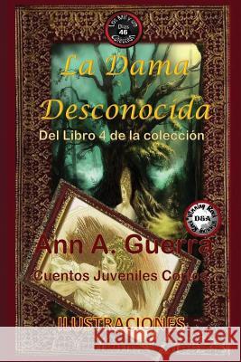 La dama desconocida: Cuento No. 46 Guerra, Daniel 9781981804627 Createspace Independent Publishing Platform - książka