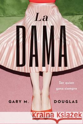 La dama (Spanish) Gary M Douglas 9781634935258 Access Consciousness Publishing Company - książka