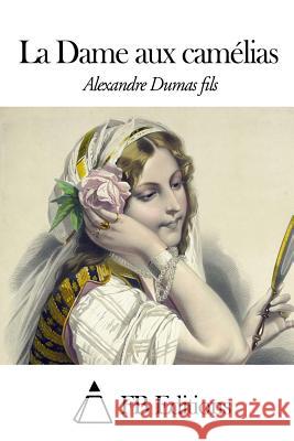 La Dame aux camélias Fb Editions 9781507771839 Createspace - książka