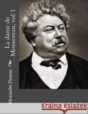 La dame de Monsoreau, vol 1 La Cruz, Jhon 9781530732876 Createspace Independent Publishing Platform - książka