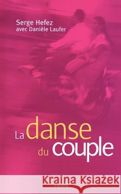 La danse du couple Hefez-S +Laufer-D 9782213677040 Fayard - książka