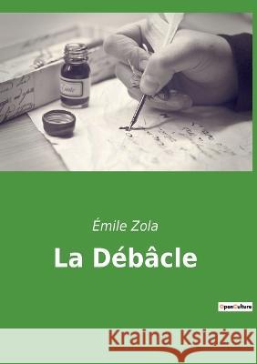 La Débâcle Zola, Émile 9782382746998 Culturea - książka