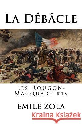 La Débâcle: Les Rougon-Macquart #19 Hollybooks 9781535051828 Createspace Independent Publishing Platform - książka
