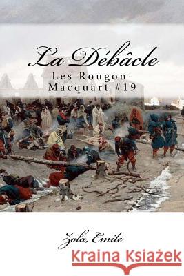 La Débâcle: Les Rougon-Macquart #19 Mybook 9781546578857 Createspace Independent Publishing Platform - książka